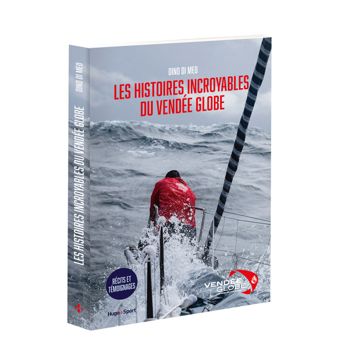 Livre Les Histoires Incroyables du Vendée Globe | Vendée Globe