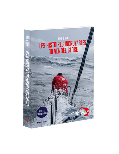 Livre Les Histoires Incroyables du Vendée Globe | Vendée Globe