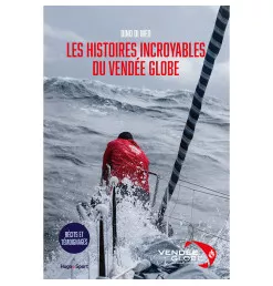 Livre Les Histoires Incroyables du Vendée Globe | Vendée Globe 2