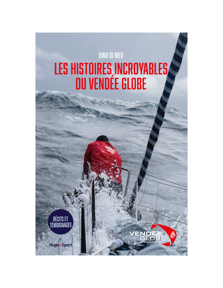 Livre Les Histoires Incroyables du Vendée Globe | Vendée Globe