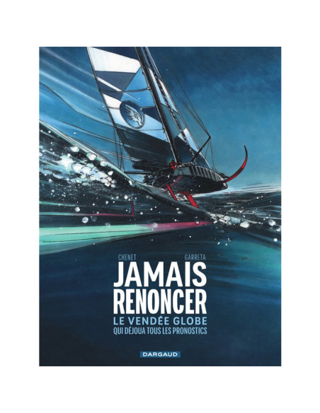 BD officielle 2024  Jamais Renoncer - Chenet / Garreta | Vendée Globe